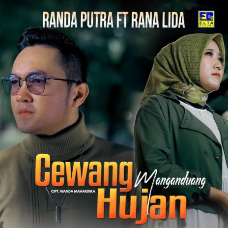 Cewang Manganduang Hujan ft. Rana Lida | Boomplay Music