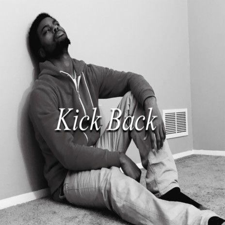 Kick Back | Boomplay Music