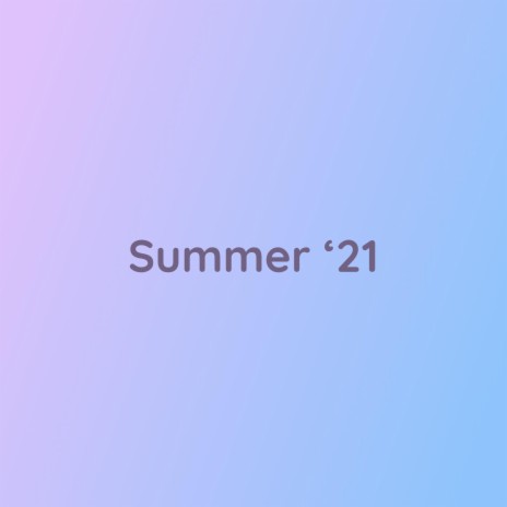 Summer '21 | Boomplay Music