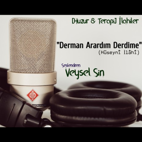 Derman Arardım Derdime (Hüseyni İlahi) - Huzur & Terapi İlahiler | Boomplay Music