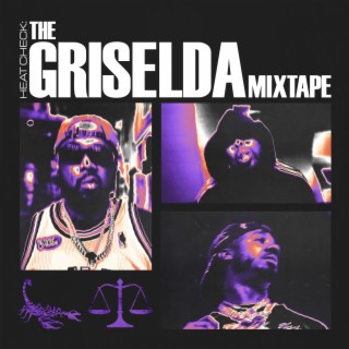 Heat Check (The Griselda Mixtape)