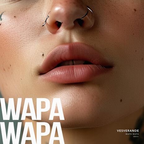 WAPA WAPA | Boomplay Music