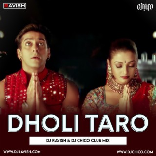 Hum Dil De Chuke Sanam - Dholi Taro (DJ Ravish &amp; DJ Chico Club Mix) - Extended Vocal Edit
