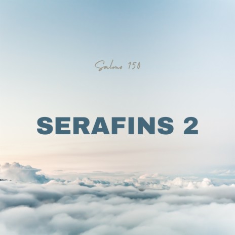 SERAFINS 2 | Boomplay Music