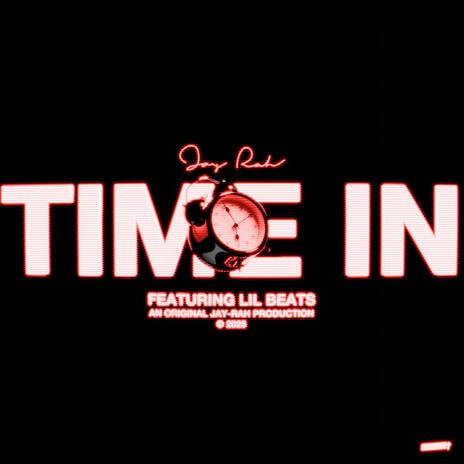 TIME IN ft. Lil Beats | Boomplay Music