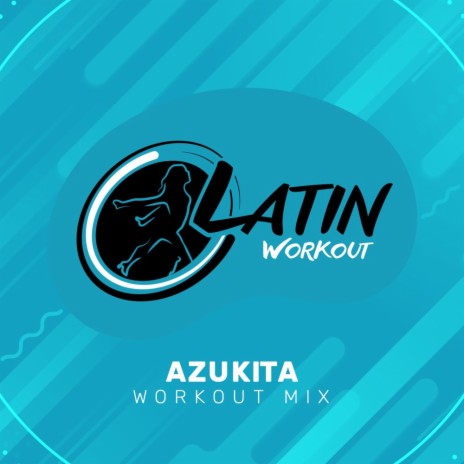 Azukita (Instrumental Workout Mix 130 bpm)