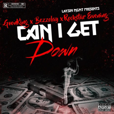 Can I Get Down ft. Goon King, Bezzolay & Rockstar Evening | Boomplay Music