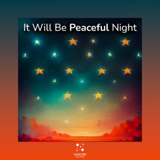 It Will Be Peaceful Night