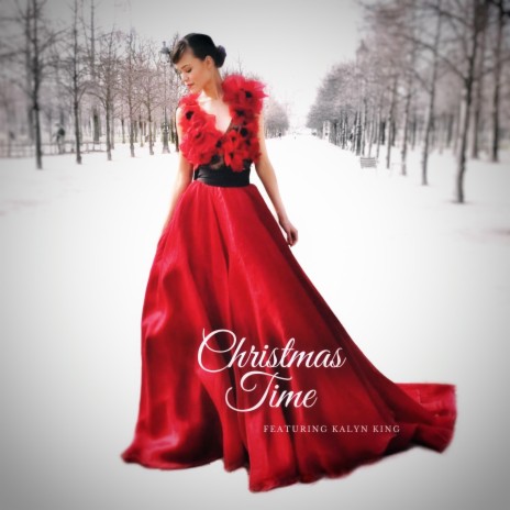 Christmas Time ft. Kalyn King | Boomplay Music