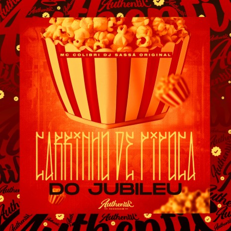 Carrinho de Pipoca do Jubileu ft. Mc Colibri | Boomplay Music