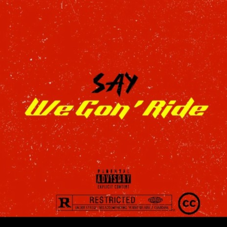 We Gon' Ride | Boomplay Music