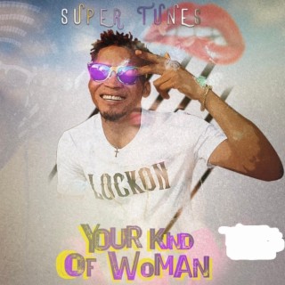 Your Kind of Woman lyrics | Boomplay Music