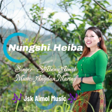 Nungshi Heiba | Manipuri gospel song ft. S Abenu Aimol | Boomplay Music