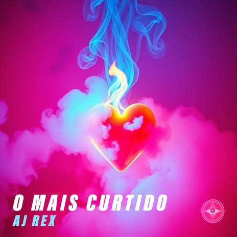 O Mais Curtido | Boomplay Music