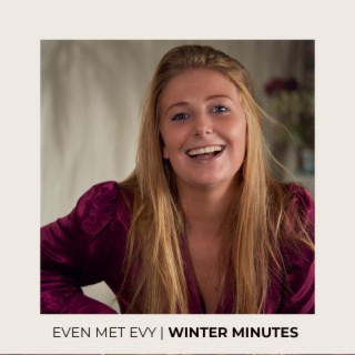 Even met evy (winter minutes)