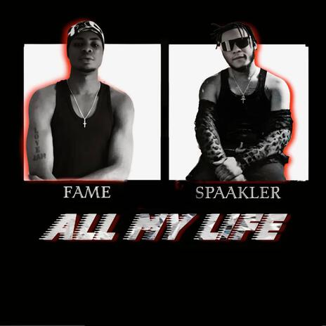 All my life (feat. Spaakler) | Boomplay Music