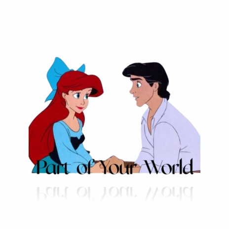 Part of Your World | Boomplay Music