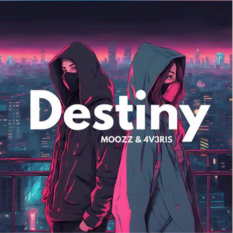 Destiny ft. 4V3RIS | Boomplay Music