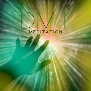 DMT Meditation: The Guide to Channeling Your Endogenous DMT, Extraordinary Abilities, Awaken the Pineal Gland, Releasing Natural Powerful Energy