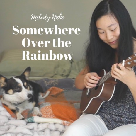 Somewhere Over the Rainbow | Boomplay Music