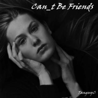 Can t Be Friends lyrics | Boomplay Music
