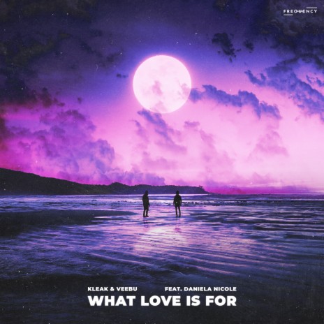 What Love is For ft. Daniela Nicole | Boomplay Music