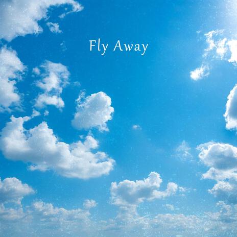 Fly Away | Boomplay Music