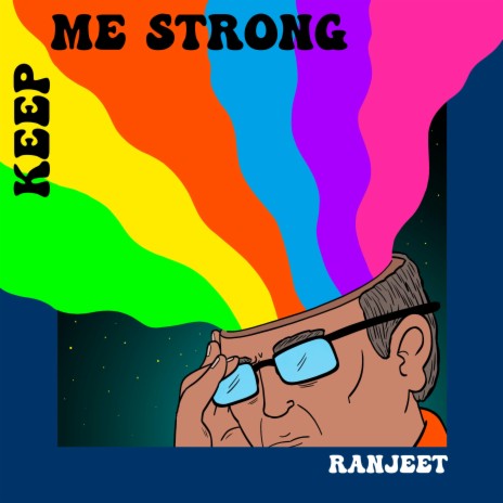 Keep Me Strong (vocals, Ranjeet) | Boomplay Music