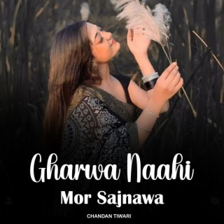 Gharwa Naahi Mor Sajnawa