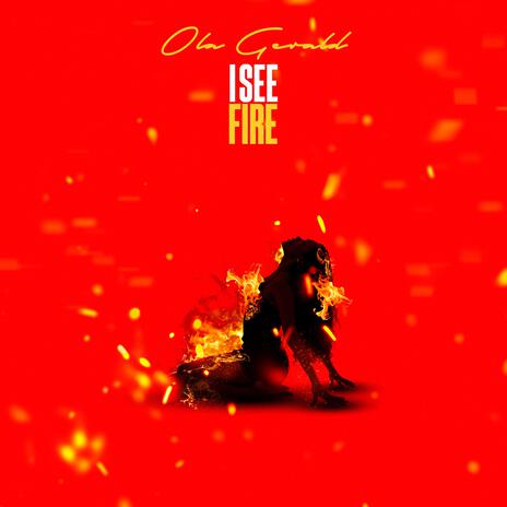 I See Fire | Boomplay Music