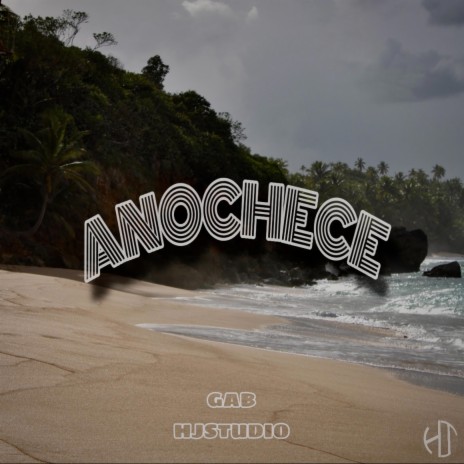 ANOCHECE ft. hjstudio