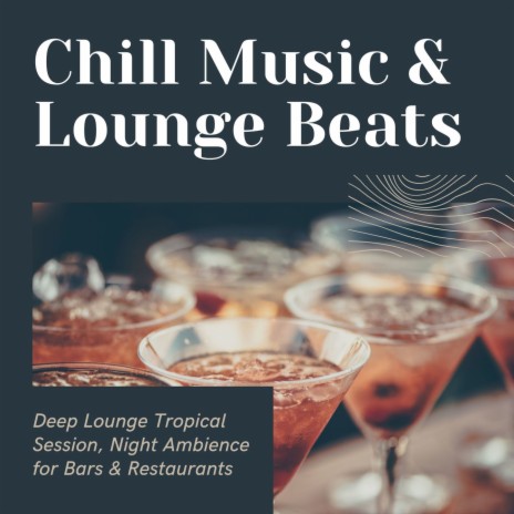 Deep Lounge Tropical Session
