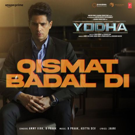 Qismat Badal Di (From Yodha) ft. B Praak | Boomplay Music