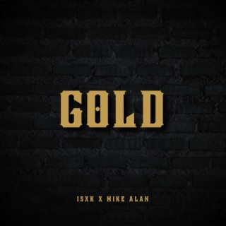 Gold ft. Mike Alan lyrics | Boomplay Music