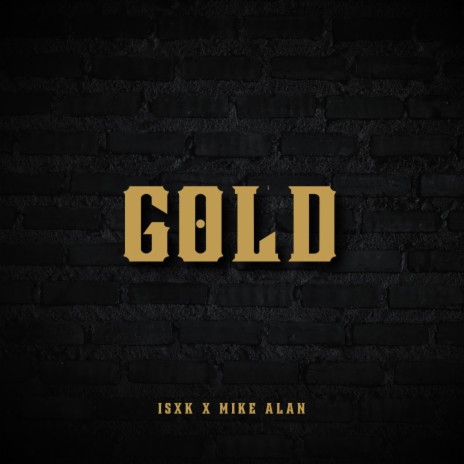 Gold ft. Mike Alan | Boomplay Music