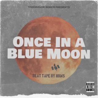 Once in a Blue Moon