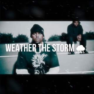 Weather the storm