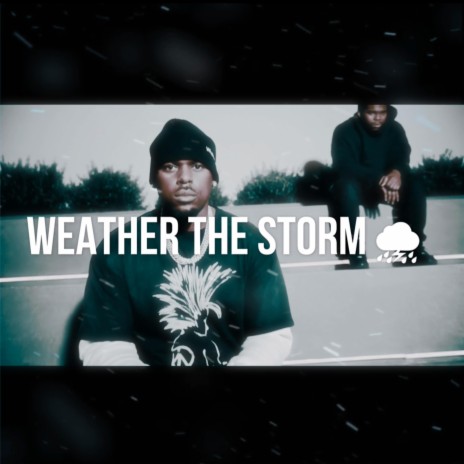 Weather the storm | Boomplay Music