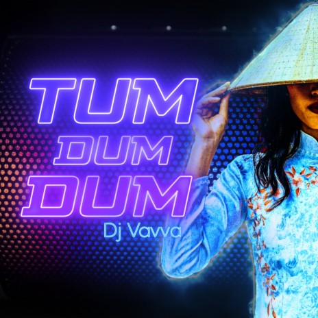 Tum Dum Dum (Remix 2022)