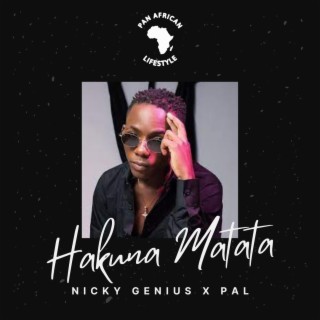 Hakuna Matata ft. Nicky Genius lyrics | Boomplay Music