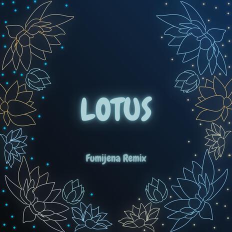 Lotus (Fumijena Remix) | Boomplay Music