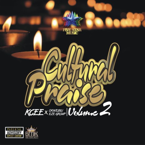 Cultural Praise Vol.2 ft. Okwesili Eze Group | Boomplay Music