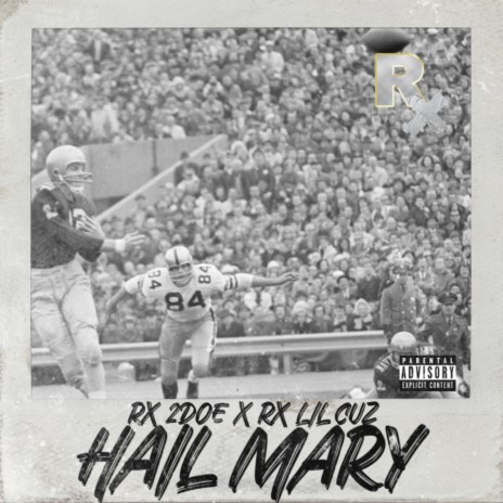 HAIL MARY ft. RX LIL CUZ