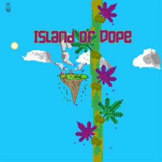 Island Of Dope