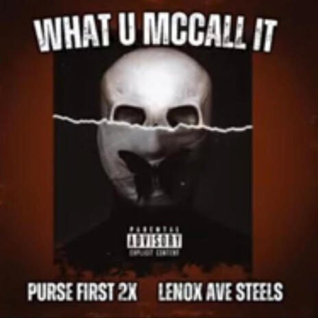 What u Mccall it ft. Lenox ave steels | Boomplay Music