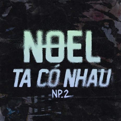 Noel Ta Có Nhau | Boomplay Music