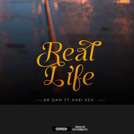 Real Life ft. Hari keh