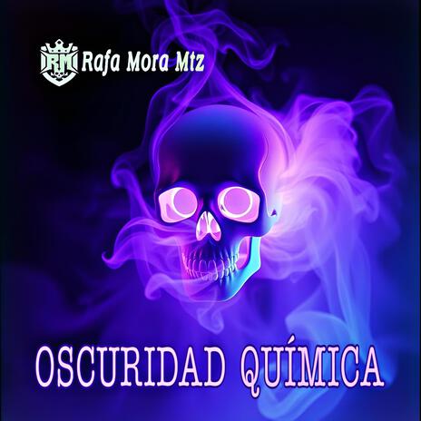 OSCURIDAD QUÍMICA | Boomplay Music