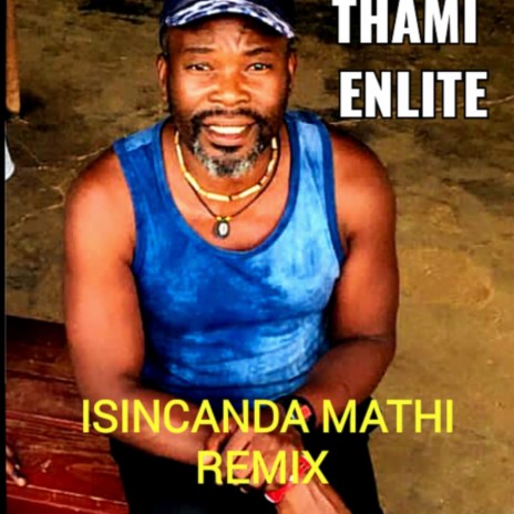 Isincanda mathi (remix)