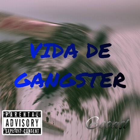 Vida de Gangster | Boomplay Music